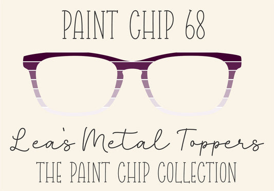 PAINT CHIP 68 Eyewear Frame Toppers COMES WITH MAGNETS