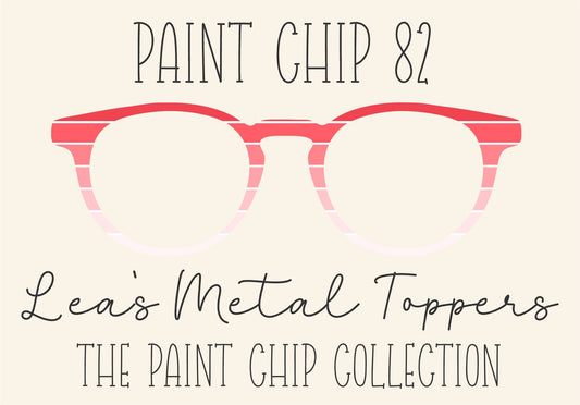 PAINT CHIP 82 Eyewear Frame Toppers COMES WITH MAGNETS