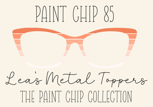 PAINT CHIP 85 Eyewear Frame Toppers COMES WITH MAGNETS