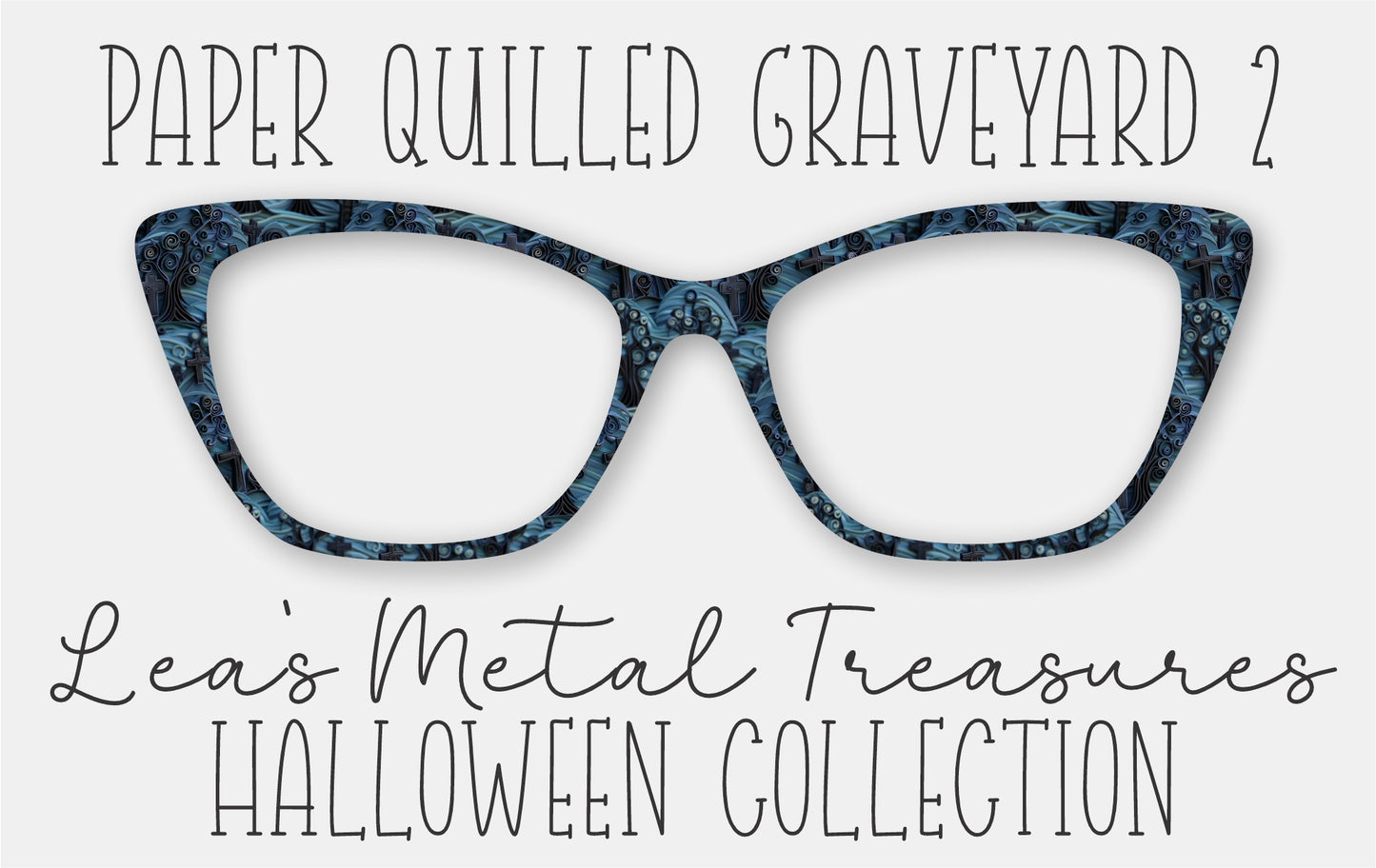 Paper Quilled Graveyard 2 Eyewear Frame Toppers COMES WITH MAGNETS