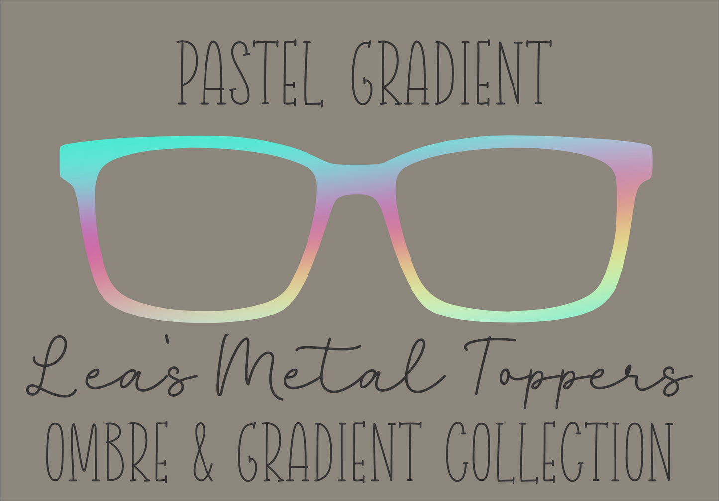 PASTEL GRADIENT Eyewear Frame Toppers COMES WITH MAGNETS