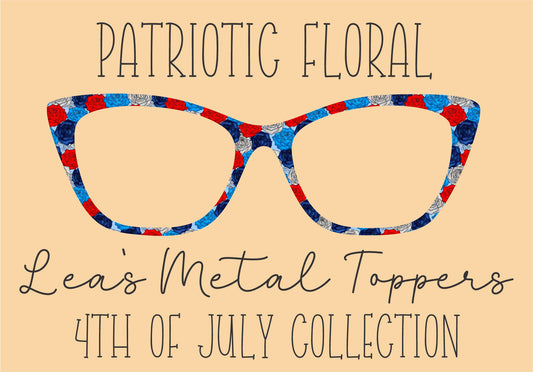 PATRIOTIC FLORAL Eyewear Frame Toppers COMES WITH MAGNETS