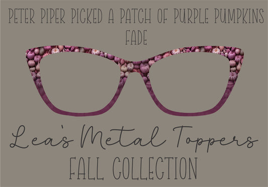 PETER PIPER PICKED A PATCH OF PURPLE PUMPKINS FADE Eyewear Frame Toppers COMES WITH MAGNETS