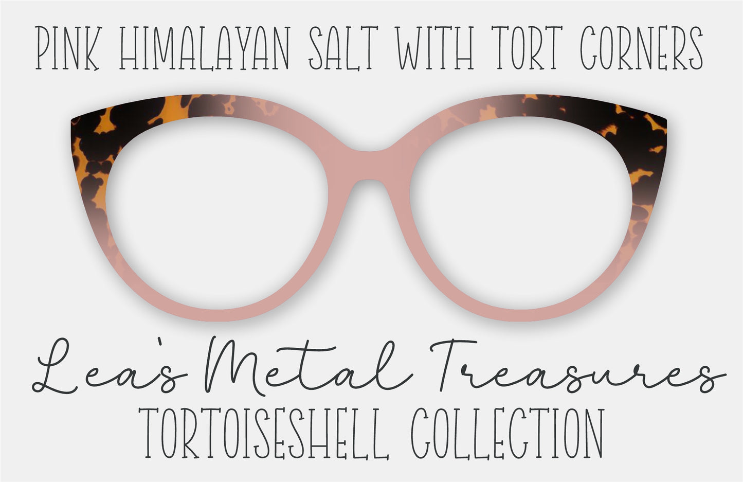 Pink Himalayan Salt with Tort Corners Eyewear Frame Toppers
