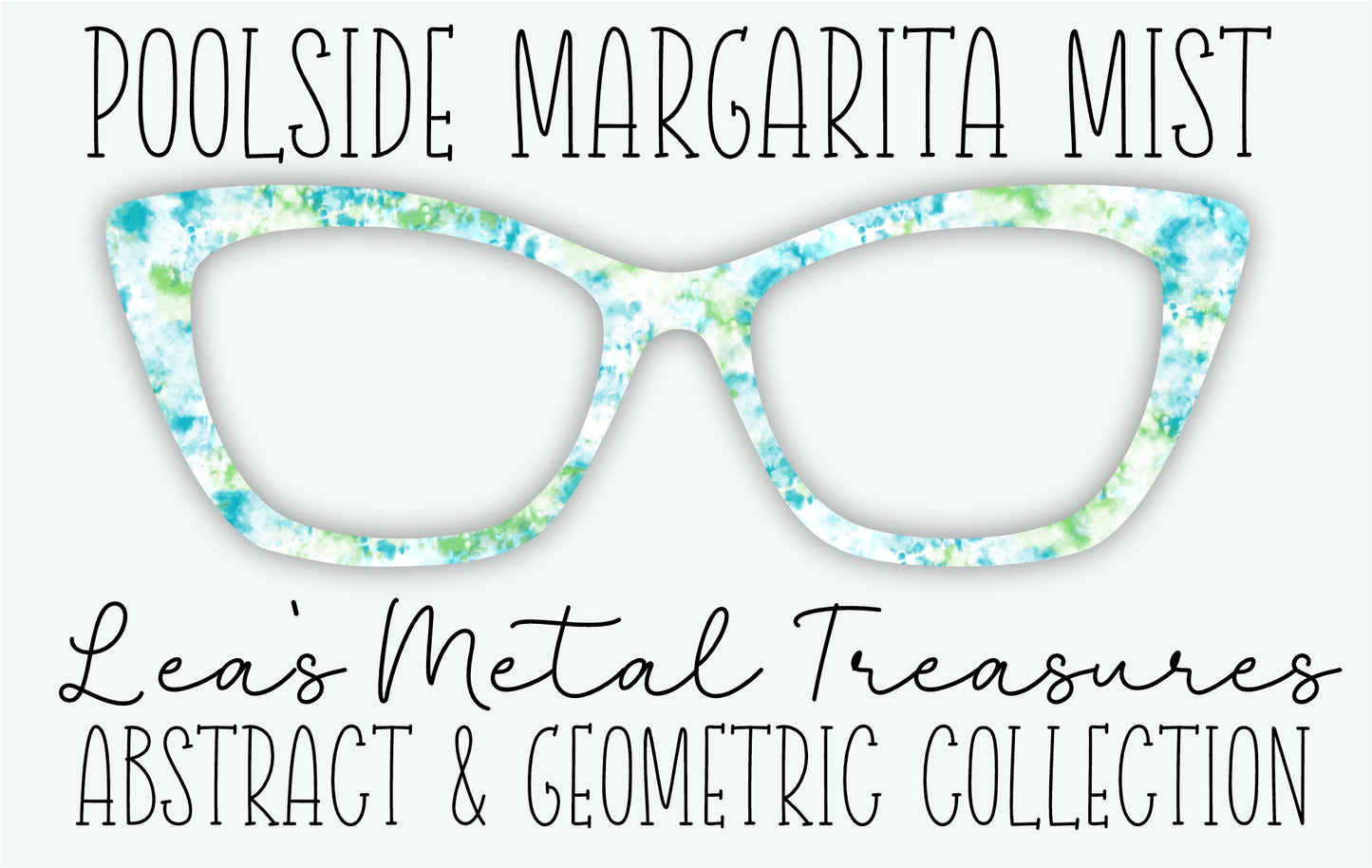 POOLSIDE MARGARITA MIST Eyewear Frame Toppers • FEBRUARY 2026 TOPPER OF THE MONTH