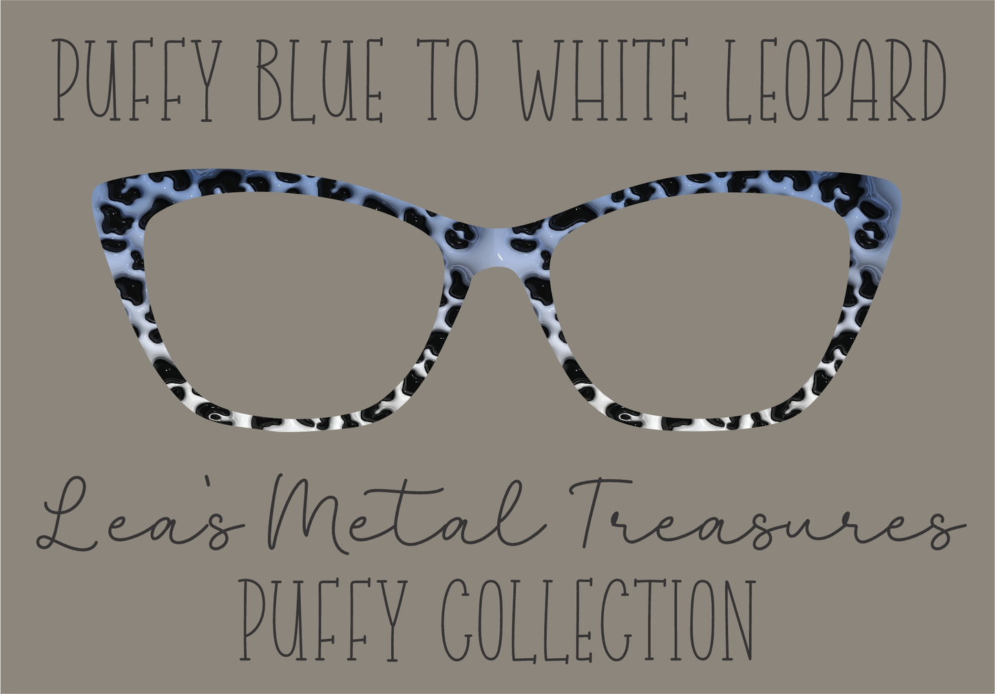 PUFFY BLUE TO WHITE LEOPARD Eyewear Frame Toppers COMES WITH MAGNETS