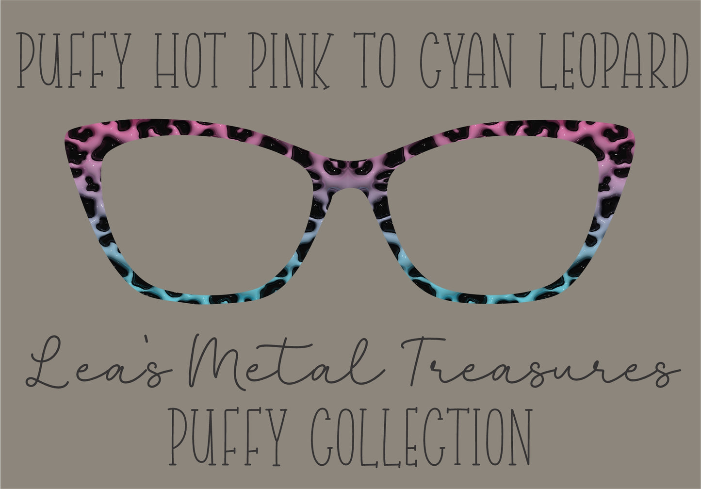 PUFFY HOT PINK TO CYAN LEOPARD Eyewear Frame Toppers COMES WITH MAGNETS