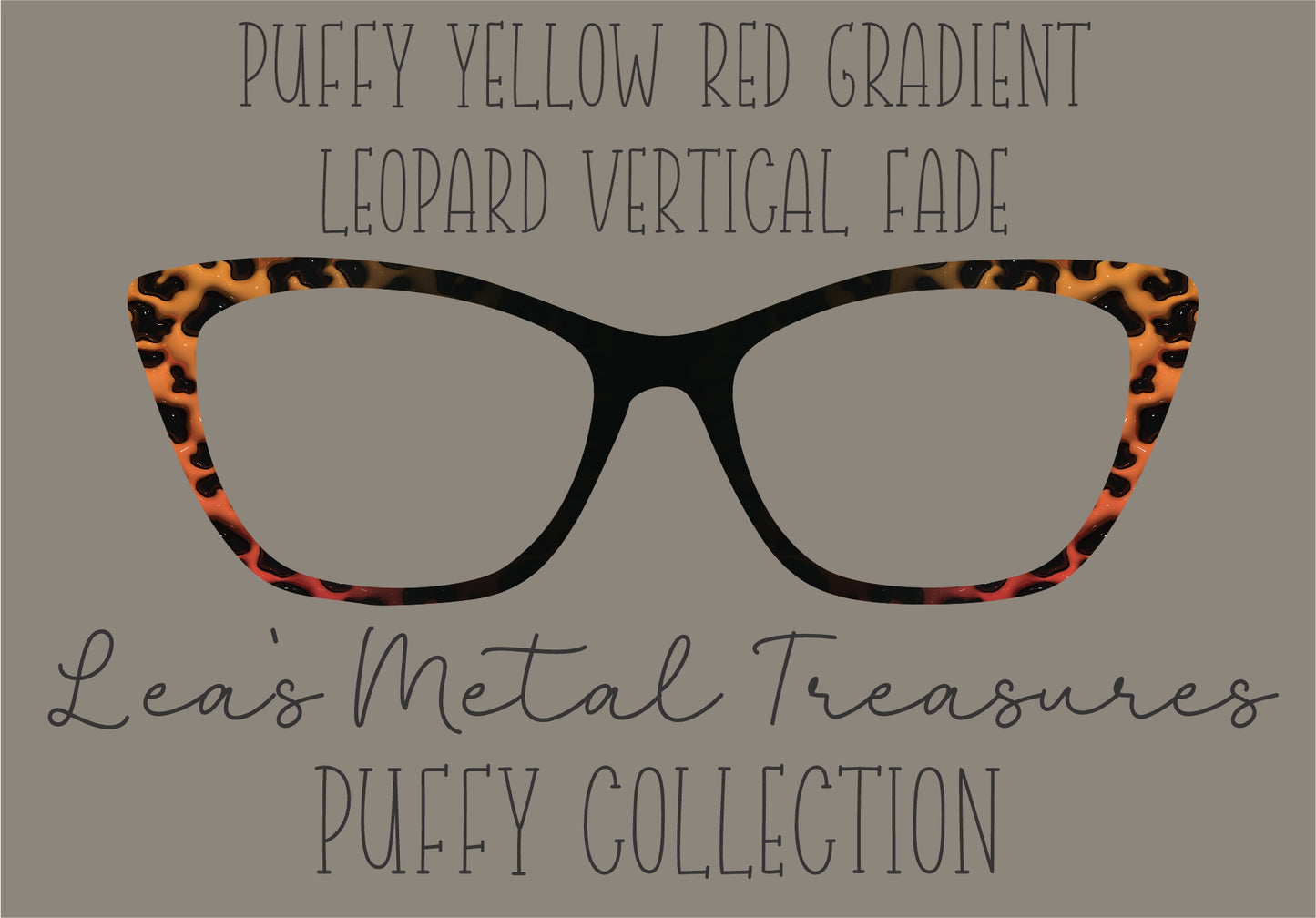 PUFFY YELLOW RED GRADIENT LEOPARD VERTICAL FADE Eyewear Frame Toppers COMES WITH MAGNETS