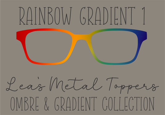 RAINBOW GRADIENT 1 Eyewear Frame Toppers COMES WITH MAGNETS