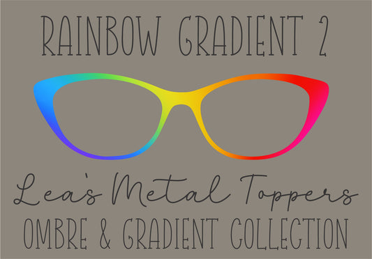 RAINBOW GRADIENT 2 Eyewear Frame Toppers COMES WITH MAGNETS