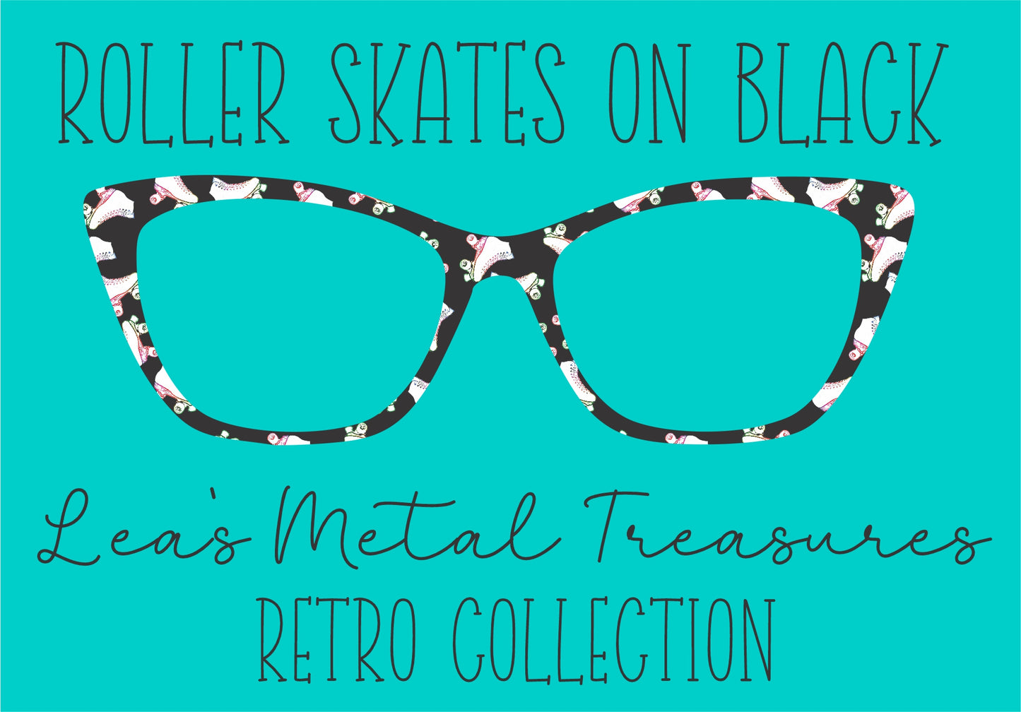 ROLLER SKATES ON BLACK Eyewear Frame Toppers