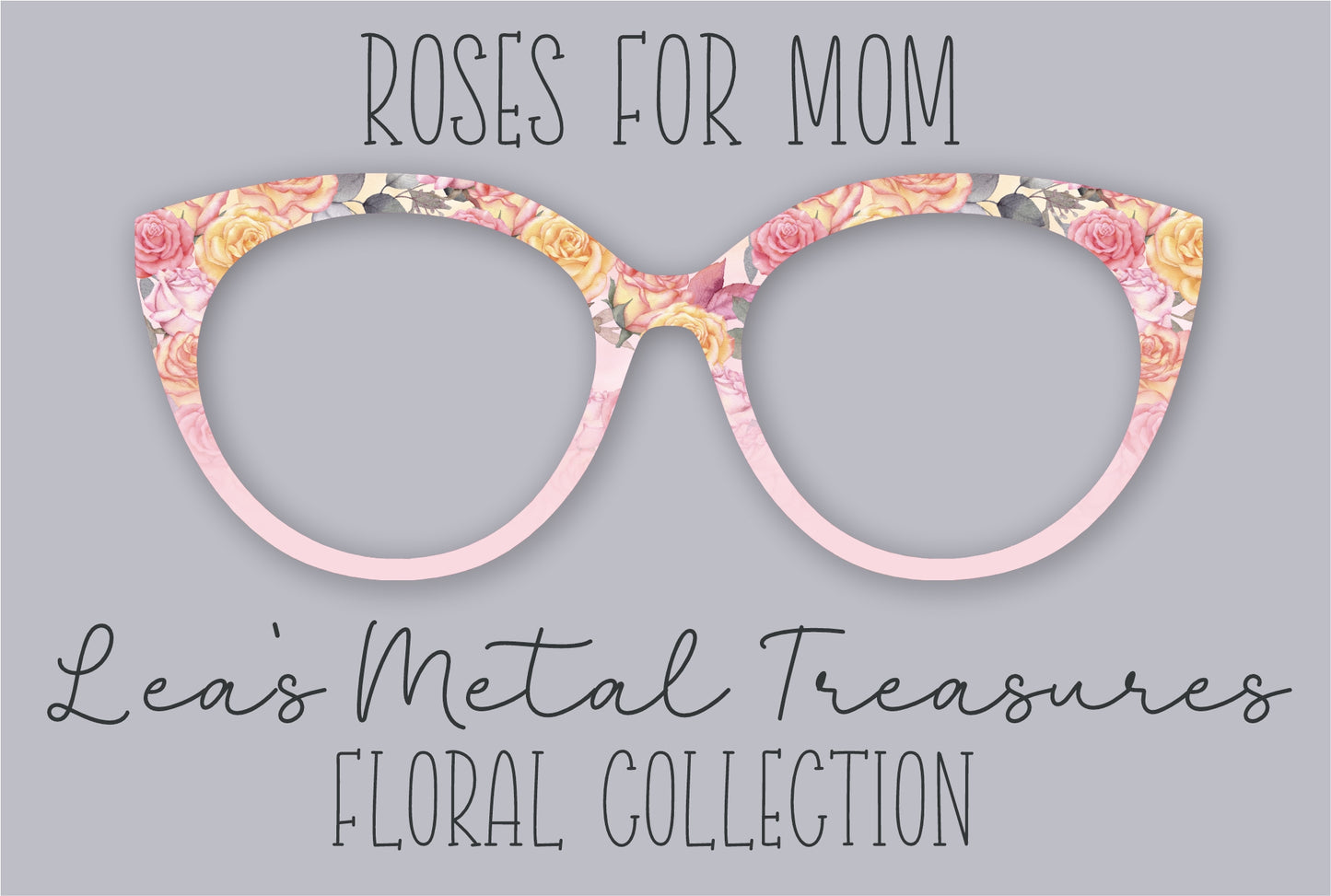 Roses for Mom Eyewear Frame Toppers