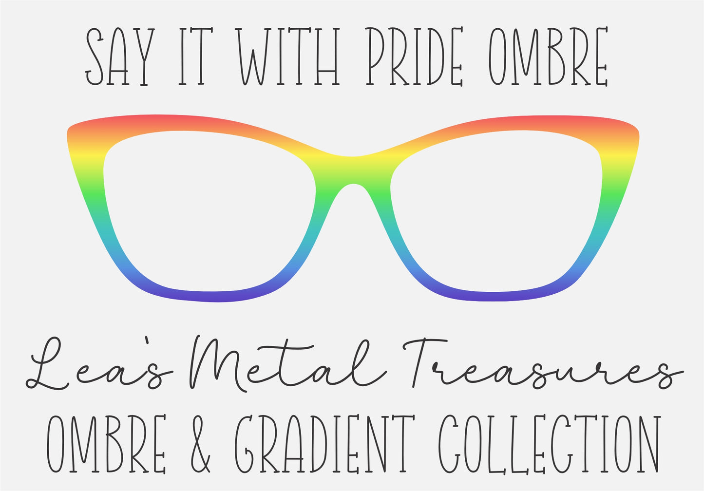 SAY IT WITH PRIDE OMBRE Eyewear Frame Toppers COMES WITH MAGNETS