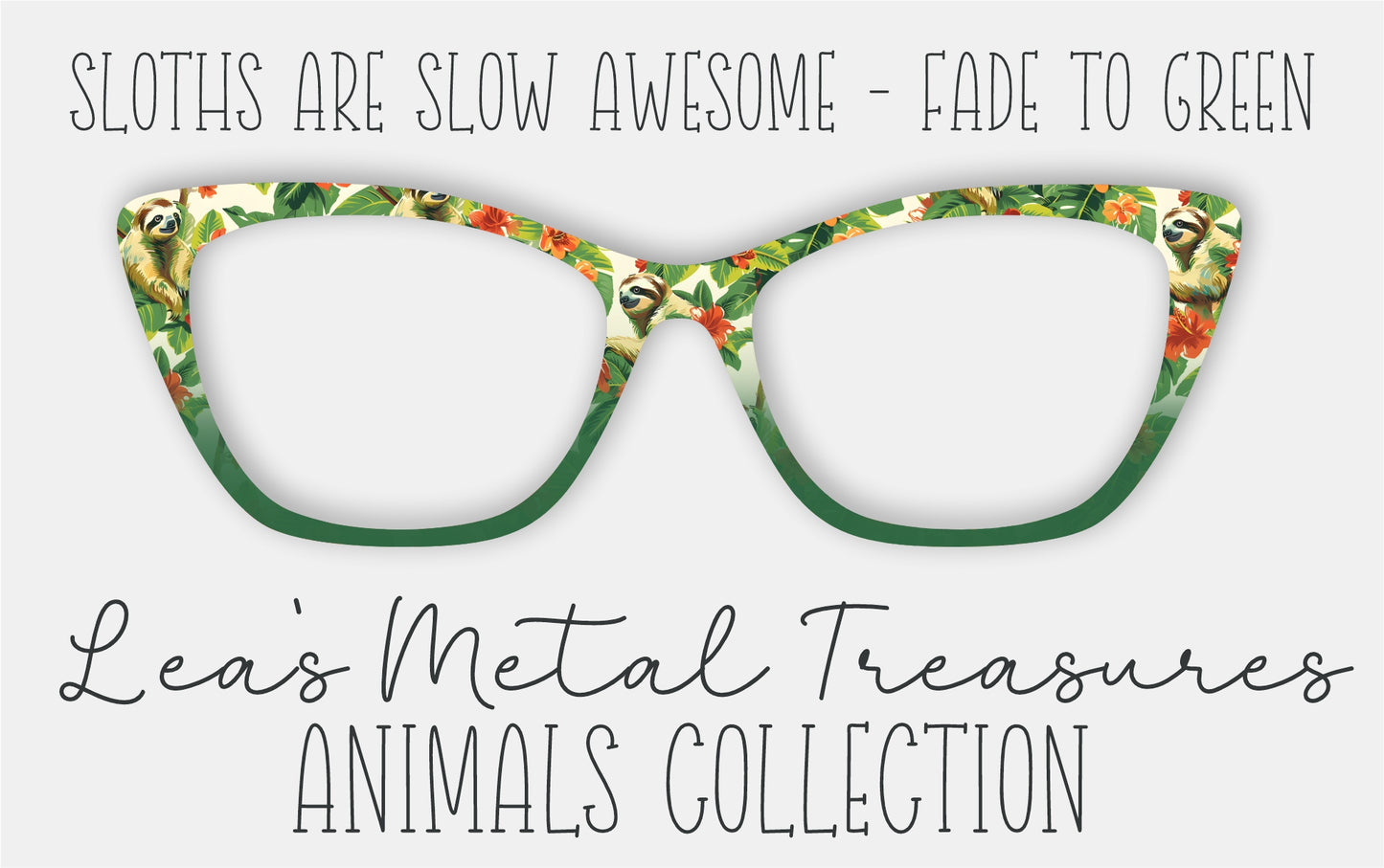 Sloths are Slow Awesome Fade to Green Eyewear Frame Toppers