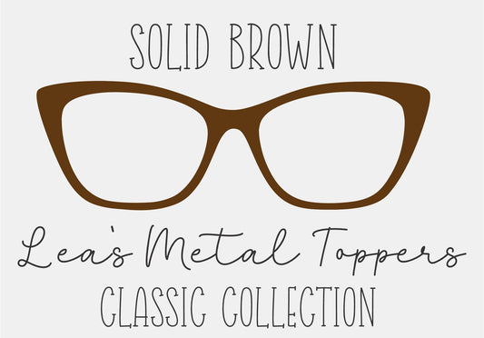 SOLID BROWN Eyewear Frame Toppers COMES WITH MAGNETS