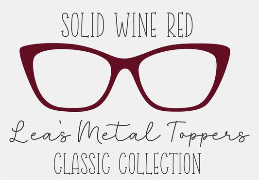 SOLID WINE RED Eyewear Frame Toppers COMES WITH MAGNETS
