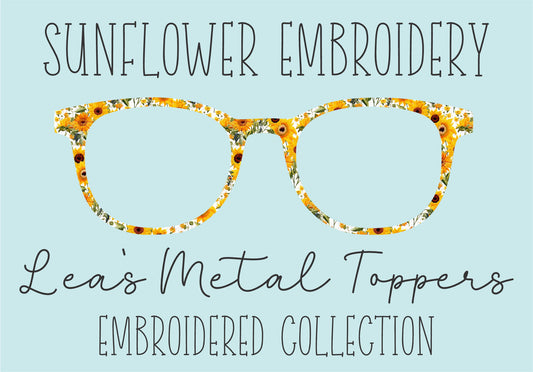 SUNFLOWER EMBROIDERY Eyewear Frame Toppers COMES WITH MAGNETS