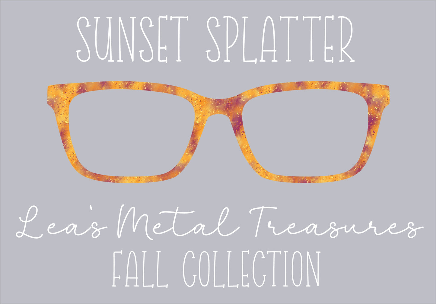 SUNSET SPLATTER Eyewear Frame Toppers COMES WITH MAGNETS