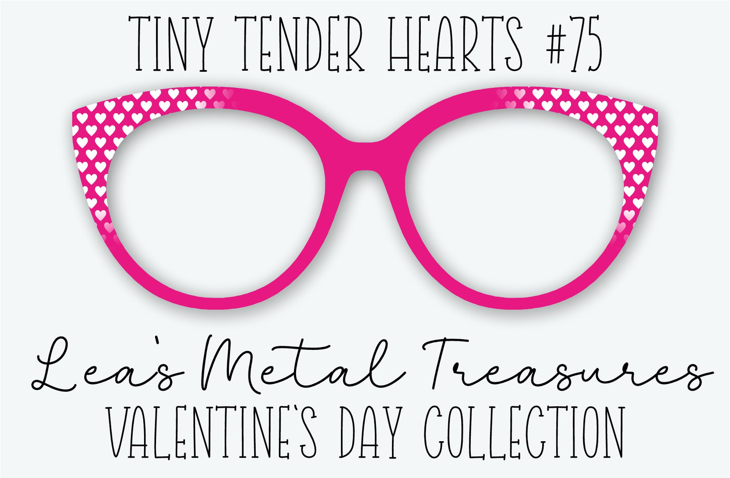 Tiny Tender Hearts #75 Eyewear Frame Toppers • DECEMBER 2025 TOPPER OF THE MONTH