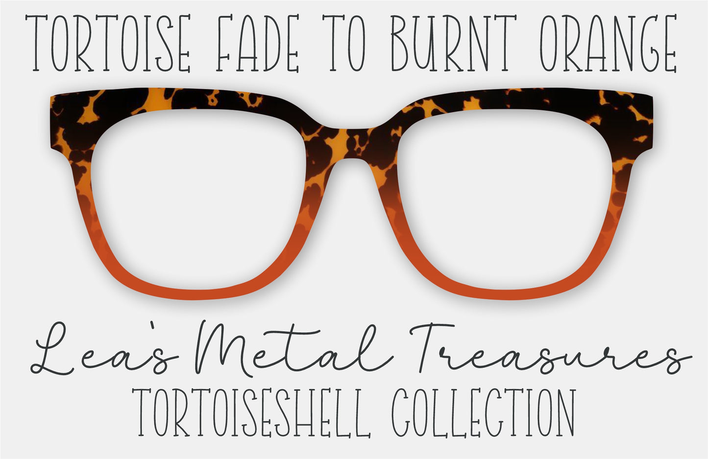 Tortoise Fade to Burnt Orange Eyewear Frame Toppers