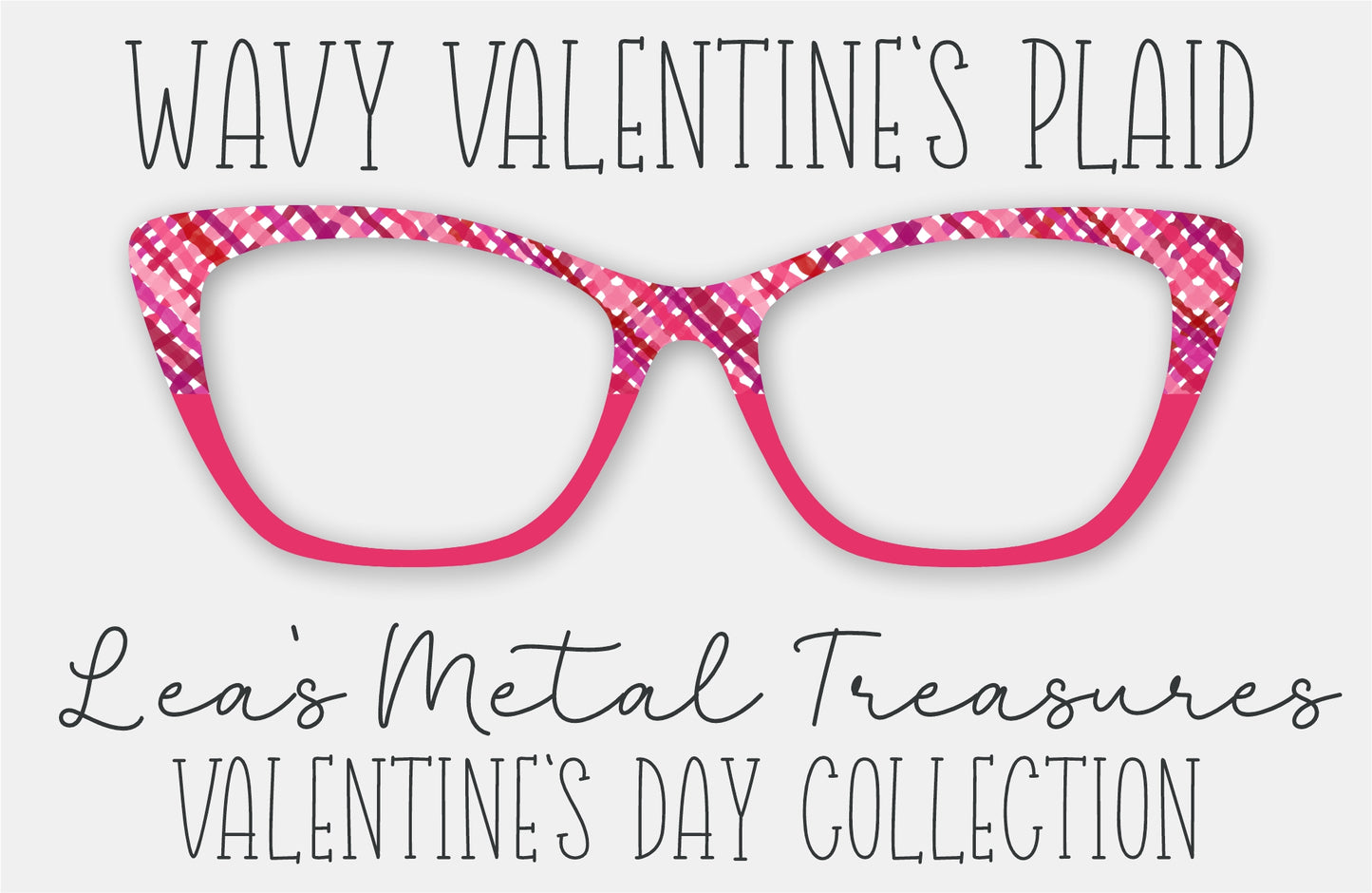 WAVY VALENTINE'S PLAID Eyewear Frame Toppers • October 2025 Topper of the Month