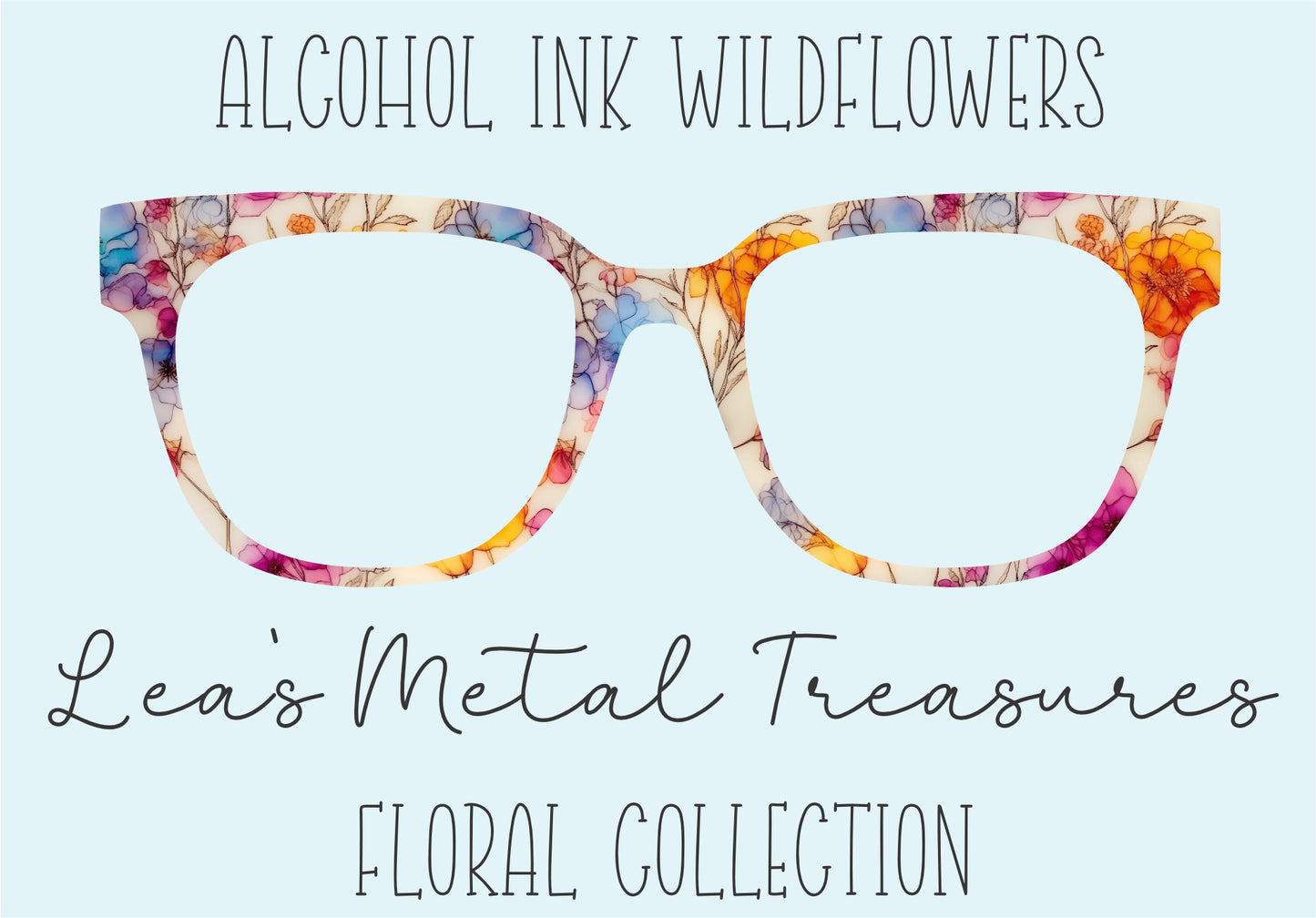 ALCOHOL INK WILDFLOWERS Eyewear Frame Toppers COMES WITH MAGNETS