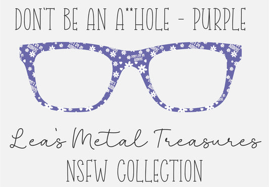 Don't be an A**hole Purple Eyewear Frame Toppers