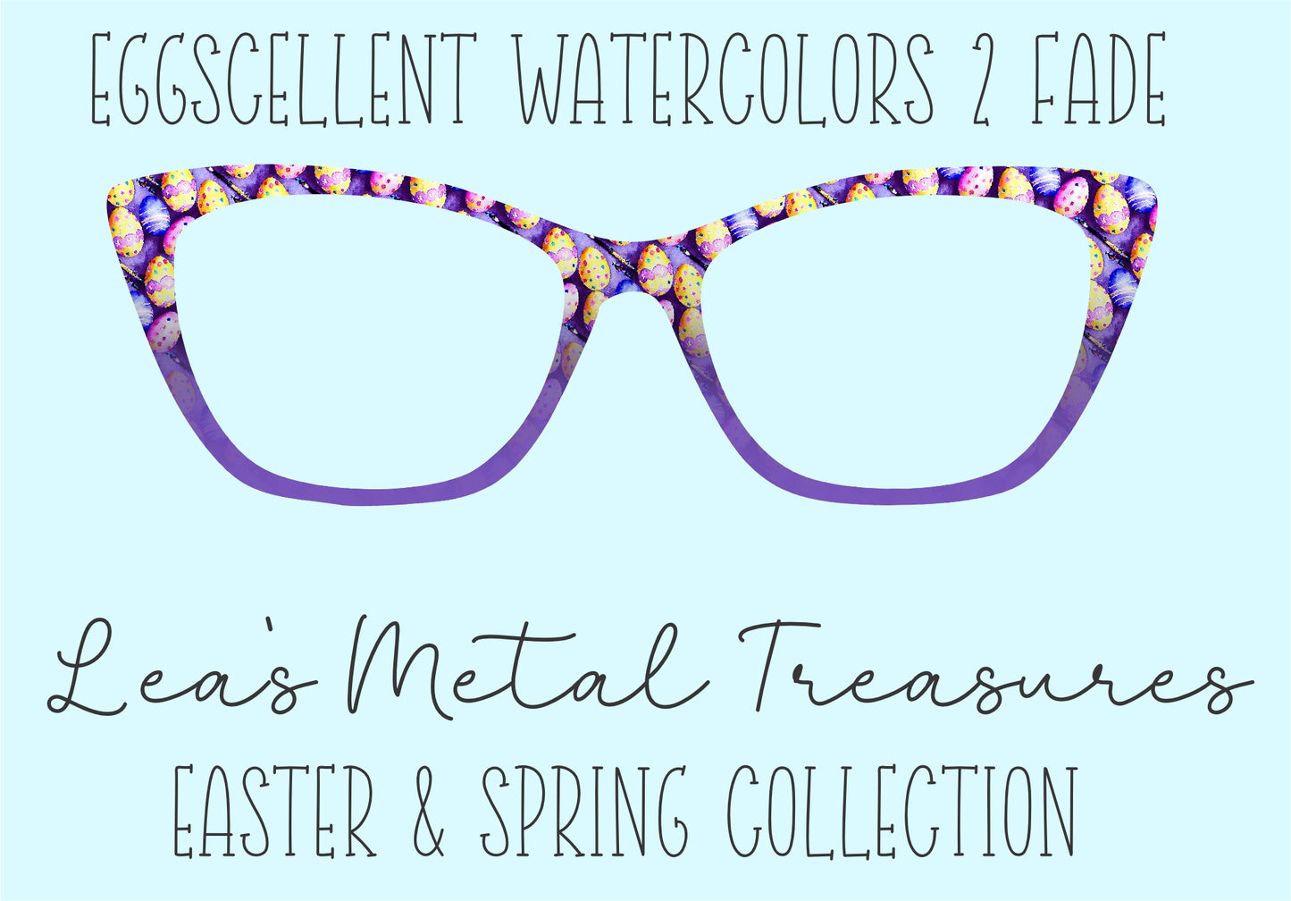 Eggscellent Watercolors 2 Fade • Magnetic Eyeglasses Toppers