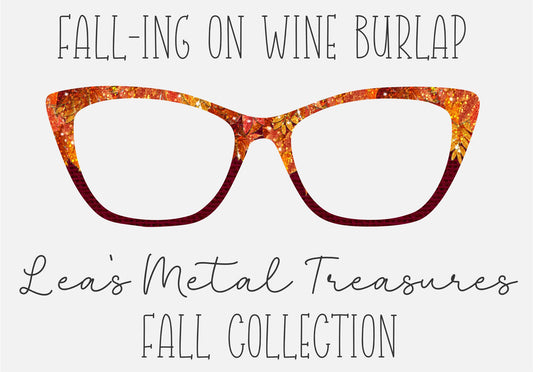 Fall-ing on Wine Burlap Eyewear Toppers