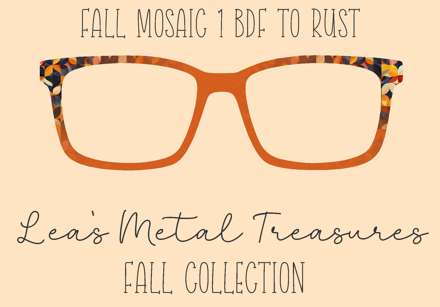 Fall Mosaic 1 BDF to Rust Eyewear Frame Toppers