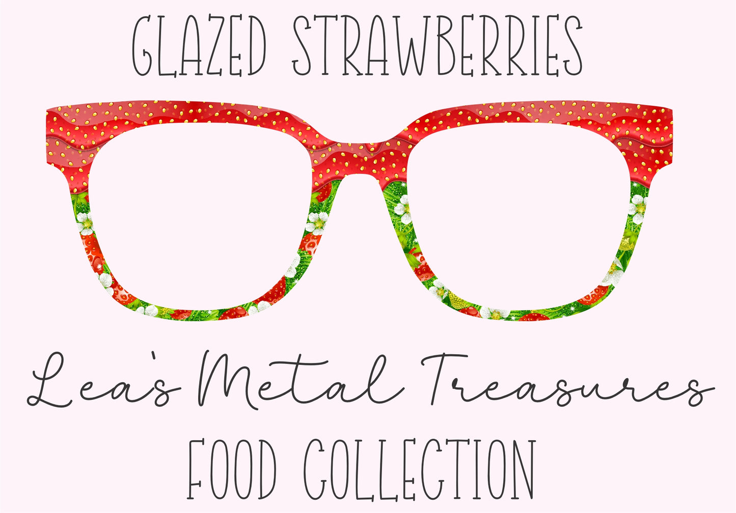 Glazed Strawberries Eyewear Toppers COMES WITH MAGNETS