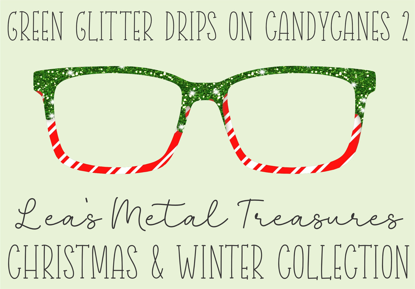 Green Glitter Drips on Candycane 2 Eyewear Toppers COMES WITH MAGNETS