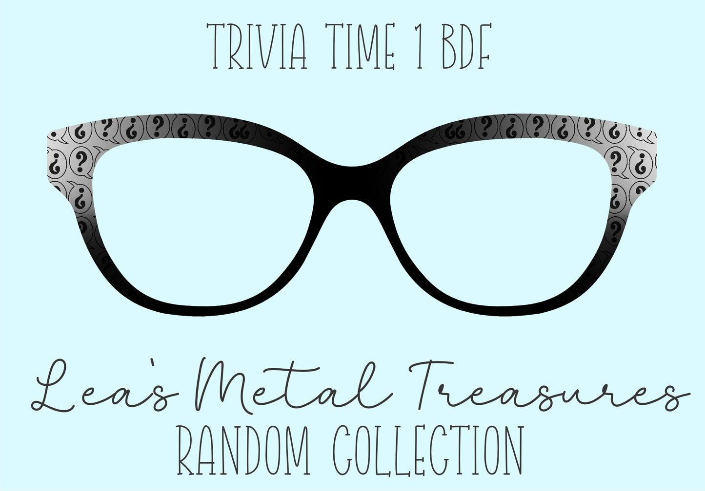 Trivia Time 1 BDF • Magnetic Eyeglasses Toppers