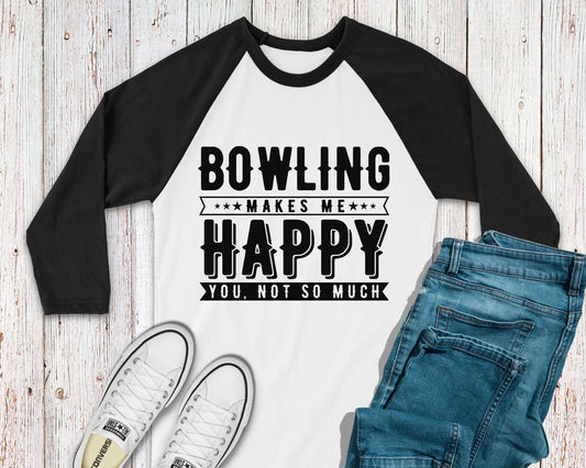 bowling makes me happy raglan t-shirt - bowling shirt - bella canvas raglan - bowling league shirt - bowling team shirt - bowling night