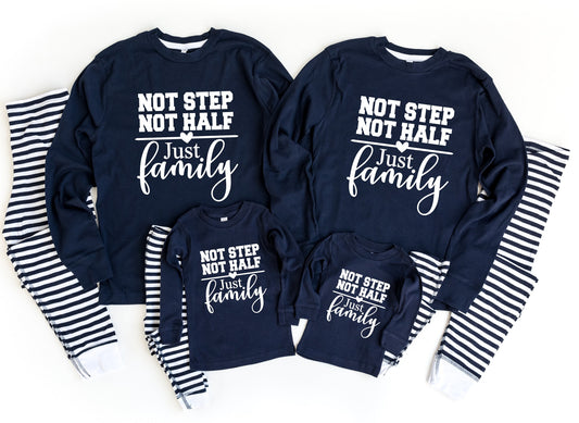 Not Step Not Half Just Family Navy Striped Family Pajamas - Blended Family Gift - Family Photoshoot Pajamas - Pajama Photoshoot