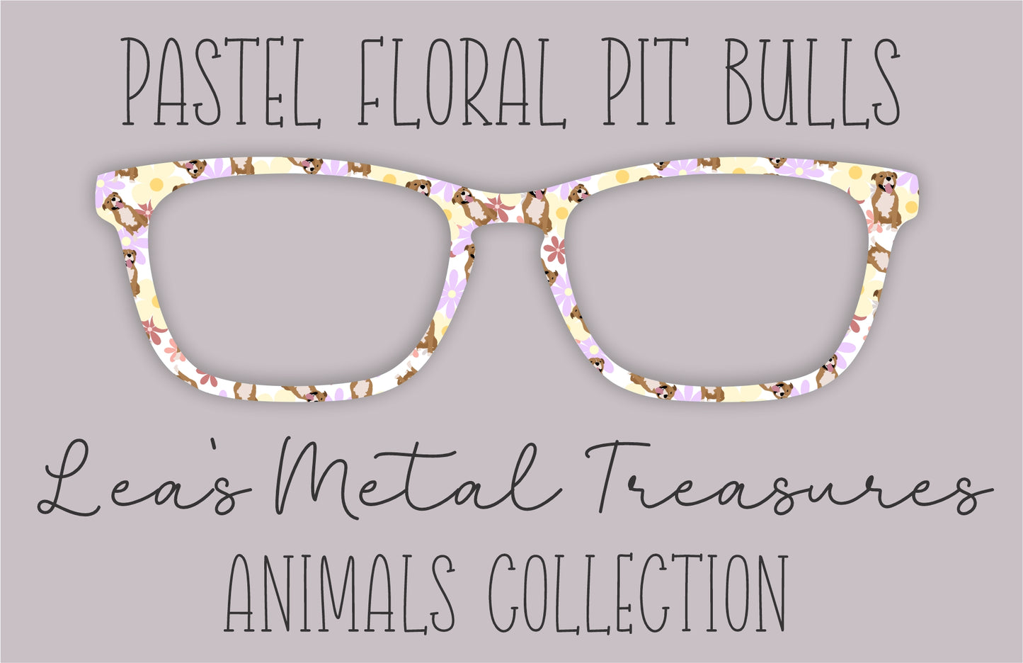 Pastel Floral Pit Bulls Eyewear Frame Toppers COMES WITH MAGNETS