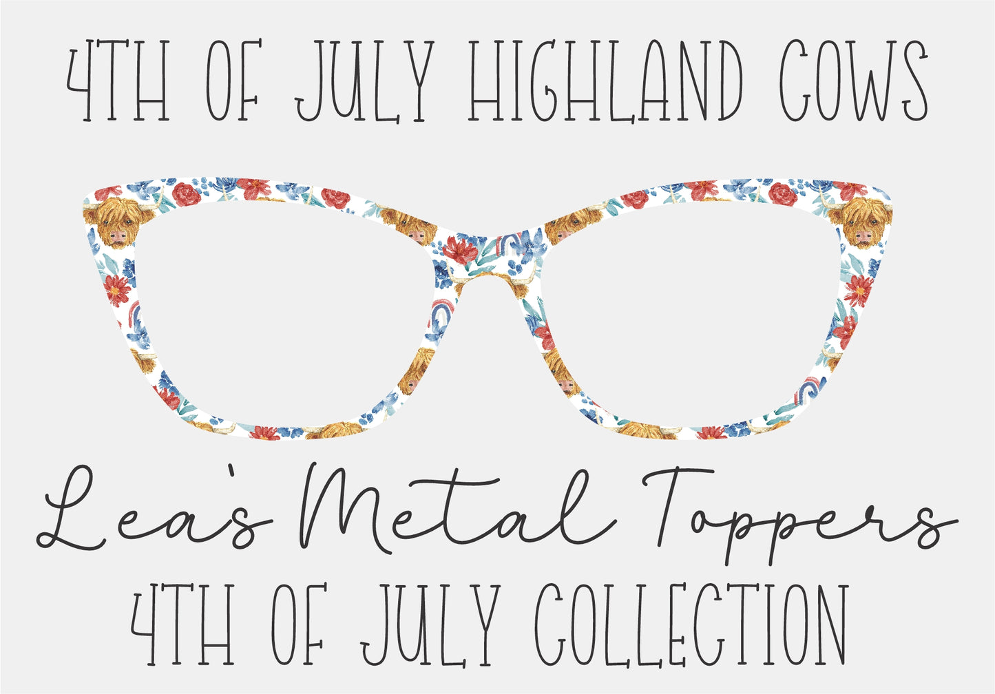 4TH OF JULY HIGHLAND COWS Eyewear Frame Toppers COMES WITH MAGNETS