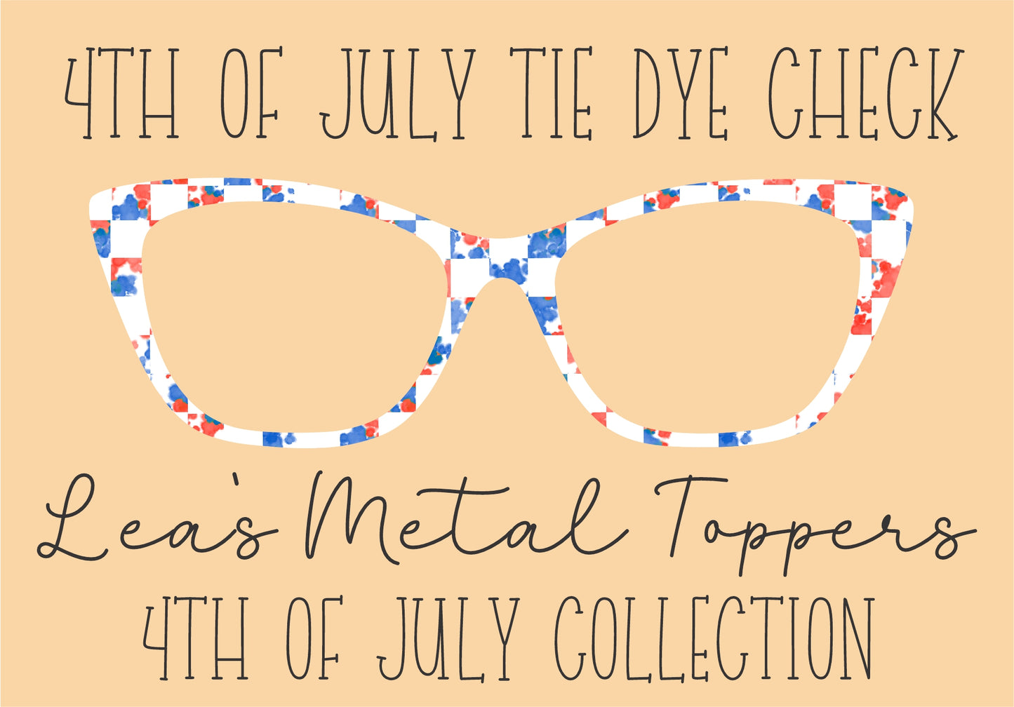 4TH OF JULY TIE DYE CHECK Eyewear Frame Toppers COMES WITH MAGNETS