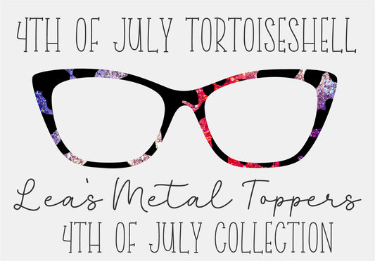 4TH OF JULY TORTOISESHELL Eyewear Frame Toppers COMES WITH MAGNETS