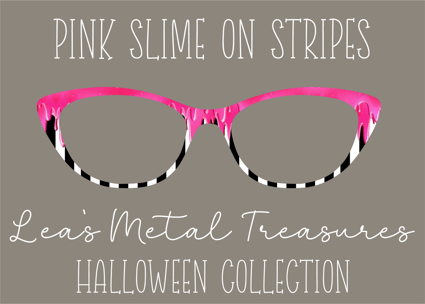 Pink slime on stripes Eyewear Frame Toppers COMES WITH MAGNETS