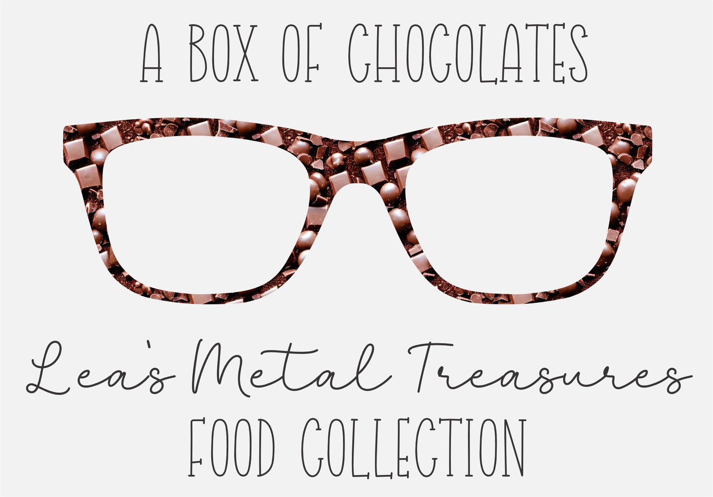 A BOX OF CHOCOLATES Eyewear Frame Toppers COMES WITH MAGNETS