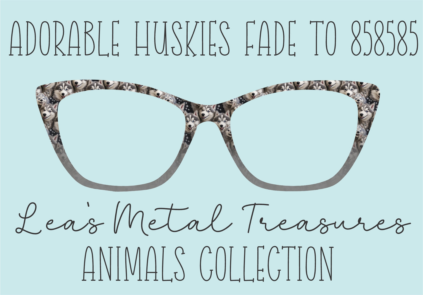 ADORABLE HUSKIES FADE TO 858585 Eyewear Frame Toppers COMES WITH MAGNETS