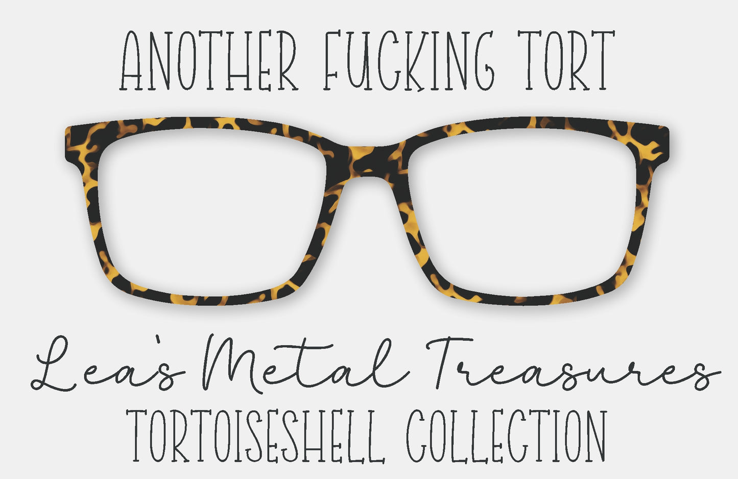 Another Fucking Tort Eyewear Frame Toppers