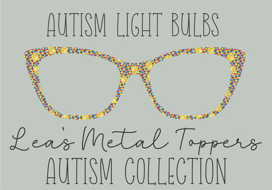 AUTISM LIGHT BULBS Eyewear Frame Toppers COMES WITH MAGNETS