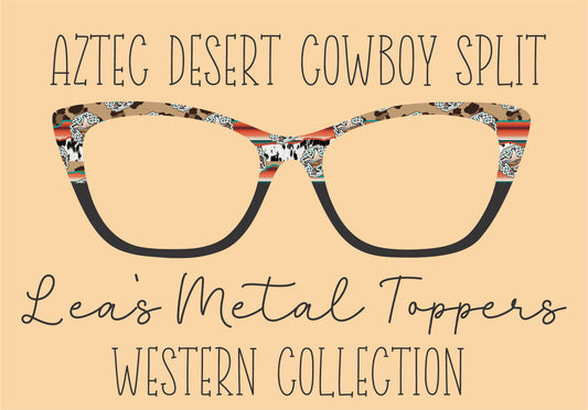 AZTEC DESERT COWBOY SPLIT Eyewear Frame Toppers COMES WITH MAGNETS