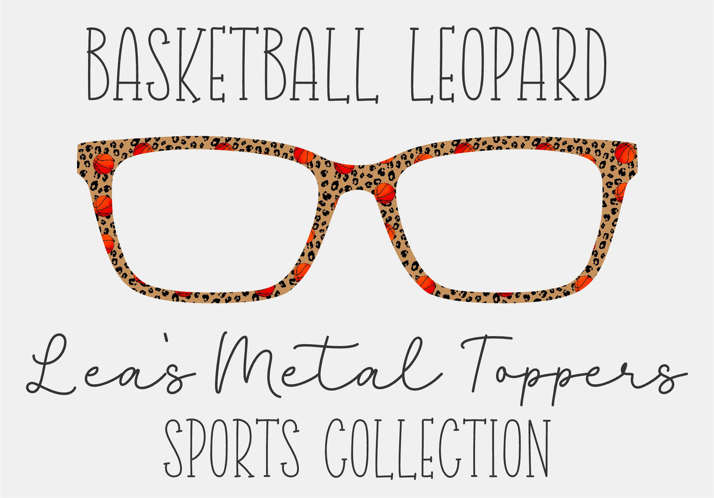 BASKETBALL LEOPARD Eyewear Frame Toppers COMES WITH MAGNETS