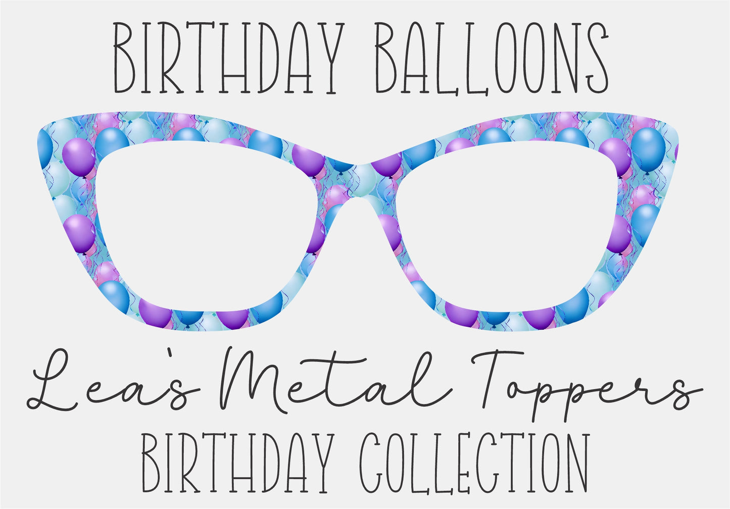 BIRTHDAY BALLOONS Eyewear Frame Toppers COMES WITH MAGNETS