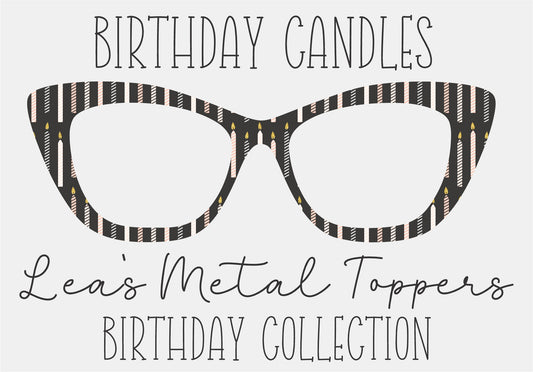 BIRTHDAY CANDLES Eyewear Frame Toppers COMES WITH MAGNETS