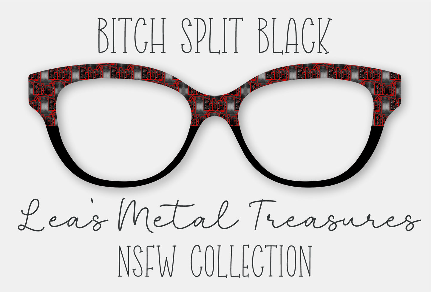 Bitch Split Black Eyewear Frame Toppers COMES WITH MAGNETS