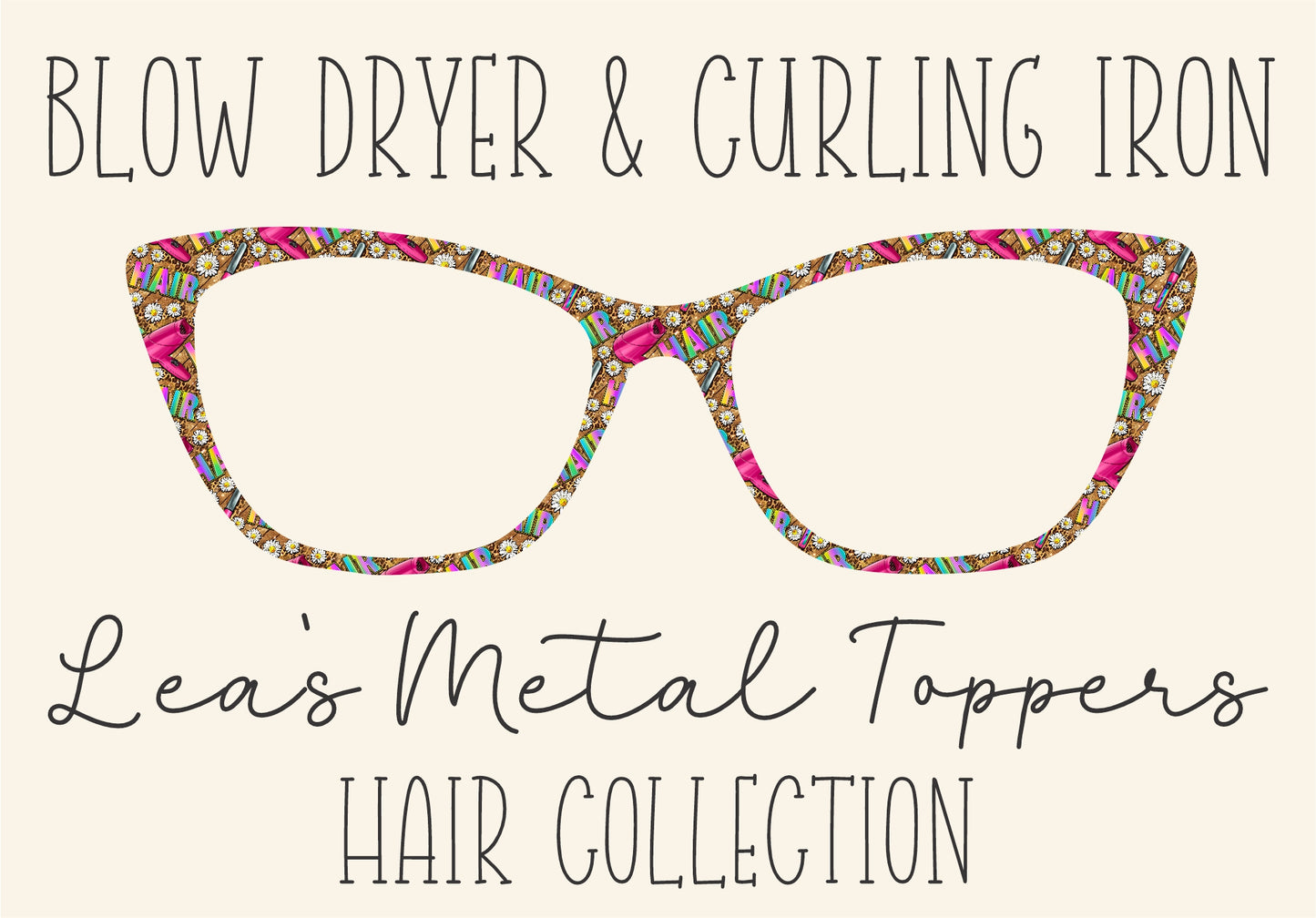 BLOW DRYER AND CURLING IRON Eyewear Frame Toppers COMES WITH MAGNETS